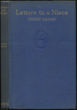 Item #433888 Letters to a Niece and Prayer to the Virgin of Chartres. Henry ADAMS
