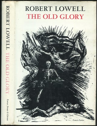 Item #433902 The Old Glory. Robert LOWELL