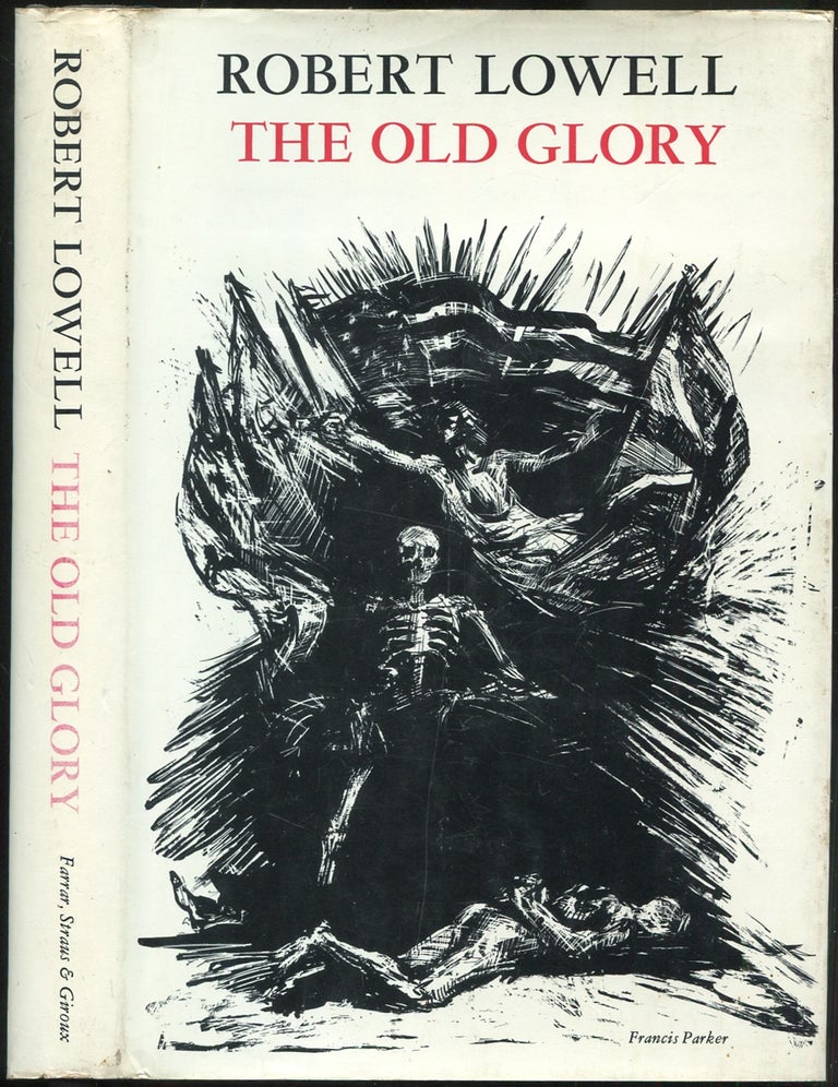 Item #433902 The Old Glory. Robert LOWELL.