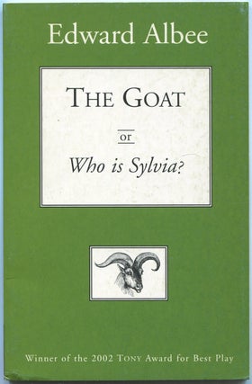 Item #433922 The Goat or Who is Sylvia? (Notes Toward a Definition of Tragedy). Edward ALBEE