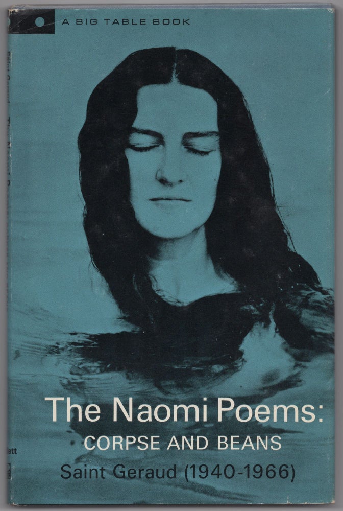 Item #433951 The Naomi Poems: Corpse and Beans. SAINT GERAUD, Bill Knott.
