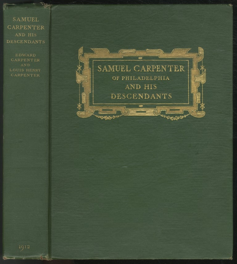 Item #434360 Samuel Carpenter and His Descendants. Edward CARPENTER.