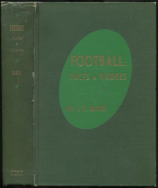 Item #434406 Football: Facts and Figures. L. H. BAKER