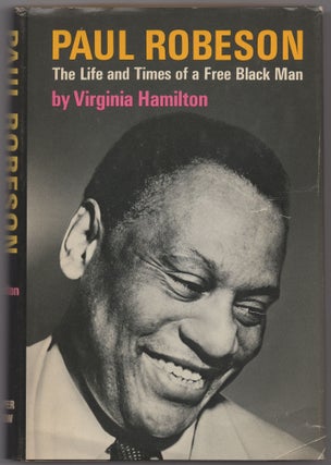 Item #434477 Paul Robeson: The Life and Times of a Free Black Man. Virginia HAMILTON