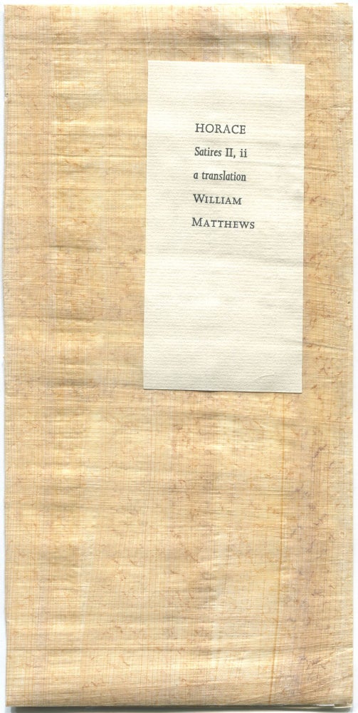 Item #434499 Horace: Satires II, ii. William MATTHEWS.