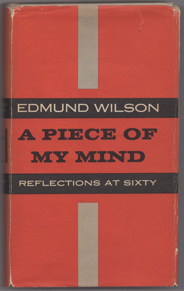 Item #434501 A Piece Of My Mind. Edmund WILSON.