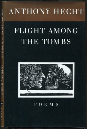 Item #434565 Flight Among the Tombs. Anthony HECHT
