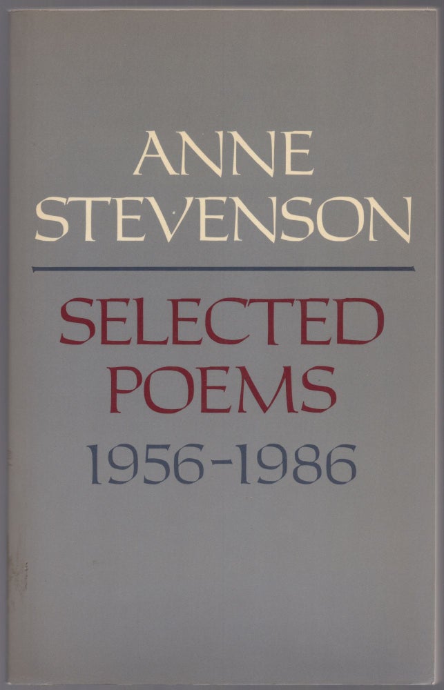 Item #434623 Selected Poems 1956-1986. Anne STEVENSON.