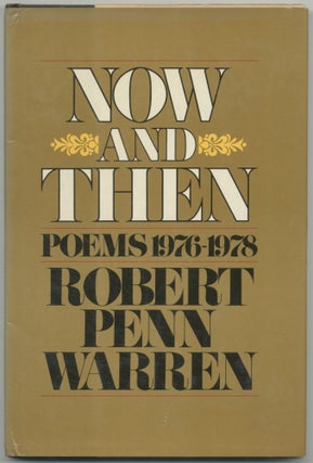 Item #434654 Now and Then: Poems 1976-1978. Robert Penn WARREN