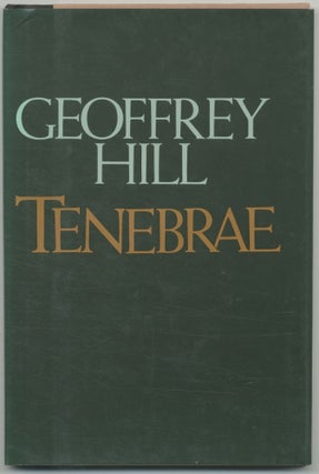 Tenebrae. Geoffrey HILL.