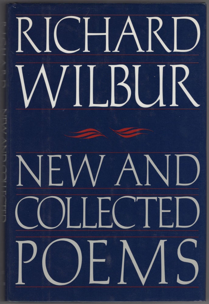 Item #434765 New and Collected Poems. Richard WILBUR.