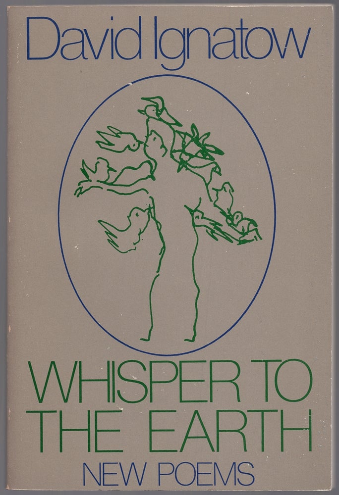 Item #434945 Whisper to the Earth: New Poems. David IGNATOW.