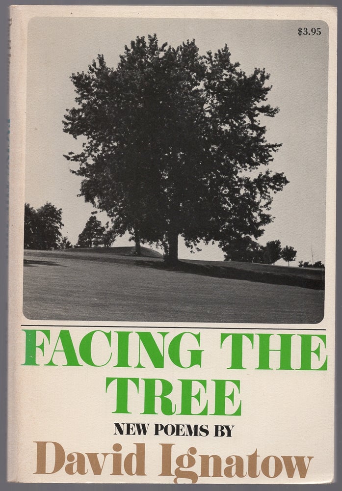 Item #434946 Facing the Tree. New Poems. David IGNATOW.