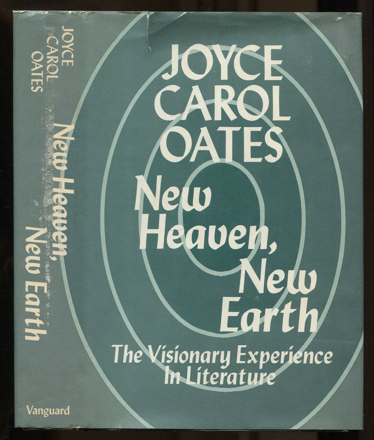 Item #435441 New Heaven, New Earth: The Visionary Experience in Literature. Joyce Carol OATES.