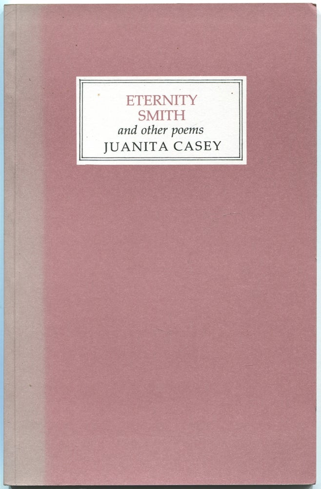Item #435499 Eternity Smith and Other Poems. Juanita CASEY.