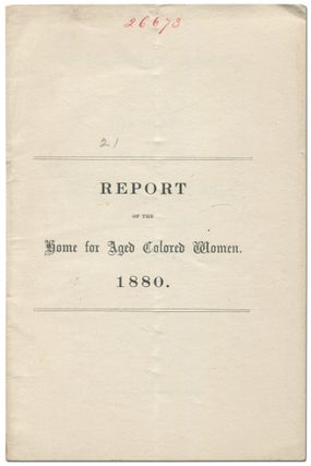 Item #435524 Twenty-First Annual Report of the Directors of the Home for Aged Colored Women, No....