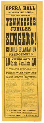 Item #435555 [Broadside]: Opera Hall March 13th. The Old Original Tennessee Jubilee Singers! and...