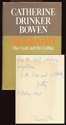 Item #43565 Biography: The Craft and the Calling. Catherine Drinker BOWEN