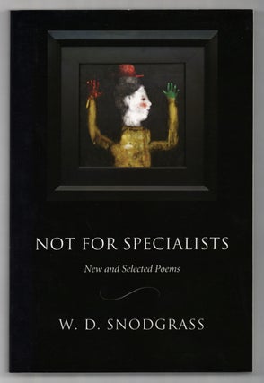 Item #435985 Not For Specialists. W. D. SNODGRASS