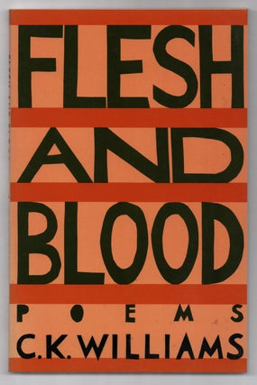Item #435988 Flesh and Blood. C. K. WILLIAMS