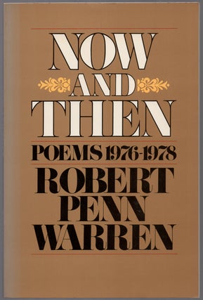 Item #436017 Now and Then: Poems 1976-1978. Robert Penn WARREN