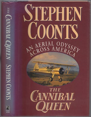 Item #436063 The Cannibal Queen: An Aerial Odyssey Across America. Stephen COONTS
