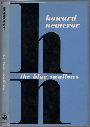 Item #436079 The Blue Swallows. Howard NEMEROV