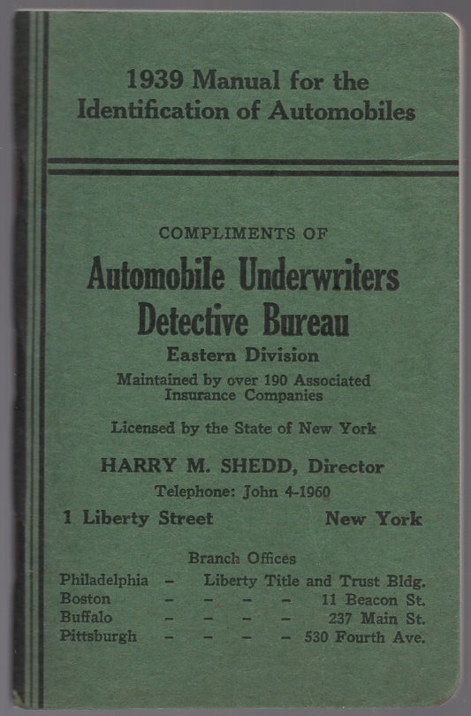Item #436248 Automobile Identification Manual. Directory of the National Automobile Theft Bureau Showing Its Divisions and Branch Offices. [Cover title]: 1939 Manual for the Identification of Automobiles. Compliments of the Automobile Underwriters Detective Bureau Eastern Division