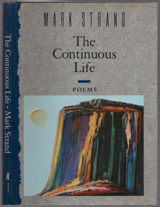 Item #436358 The Continuous Life: Poems. Mark STRAND