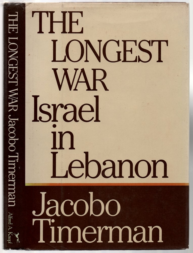 Item #436501 The Longest War: Israel in Lebanon. Jacobo TIMERMAN.