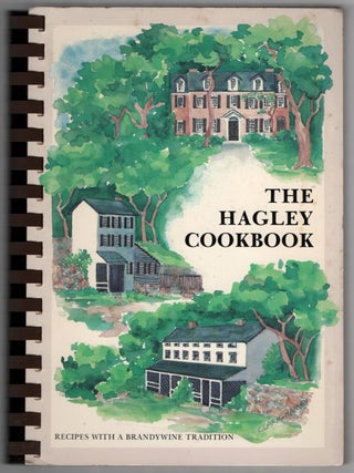Item #436538 The Hagley Cookbook: Recipes With A Brandywine Tradition
