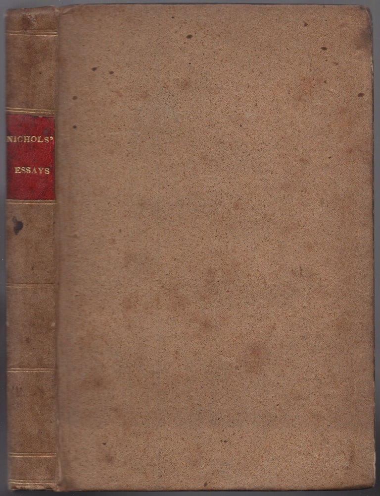 Essays and Miscellaneous Writings of Walter Nichols, A.B. of Hempstead, Long Island. Walter NICHOLS.