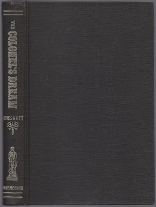 Item #436784 The Colonel's Dream. Charles W. CHESNUTT