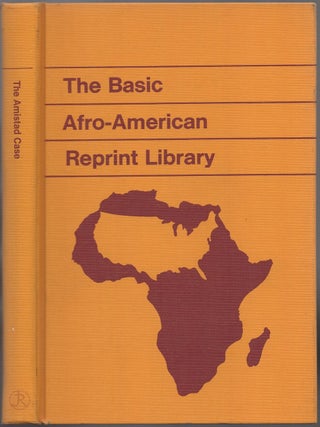 Item #436818 The Amistad Case. The Most Celebrated Slave Mutiny of the Nineteenth Century. Two...