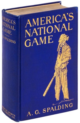 Item #436944 America's National Game: Historic Facts Concerning the Beginning Evolution,...