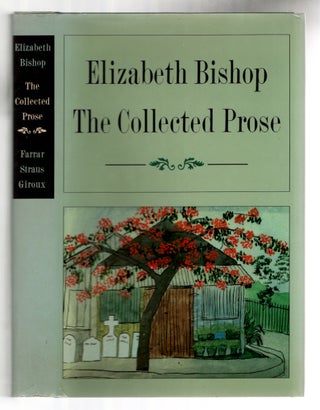 Item #437040 The Collected Prose. Elizabeth BISHOP
