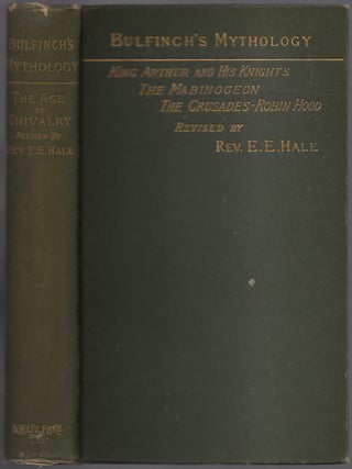 Item #437053 The Age of Chivalry or Legends of King Arthur. Thomas BULFINCH