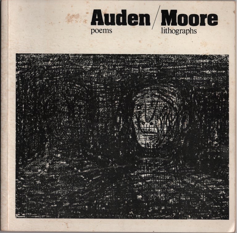 Item #437069 (Exhibition catalog): Auden/Moore: An Exhibition of a Book Dedicated by Henry Moore to W.H. Auden With Related Drawings. Henry MOORE, W H. Auden.