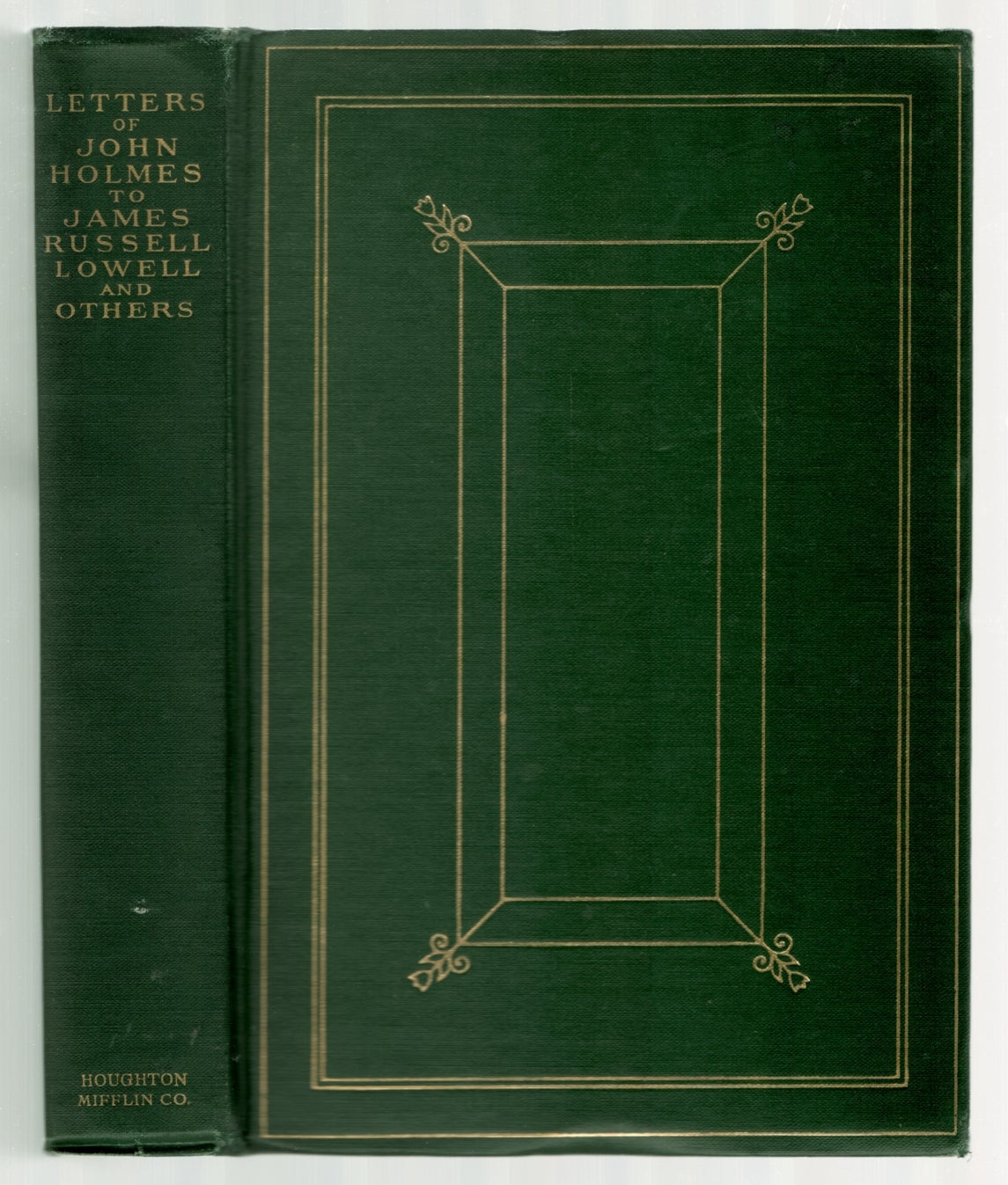 Letters Of John Holmes To James Russell Lowell And Others | John ...