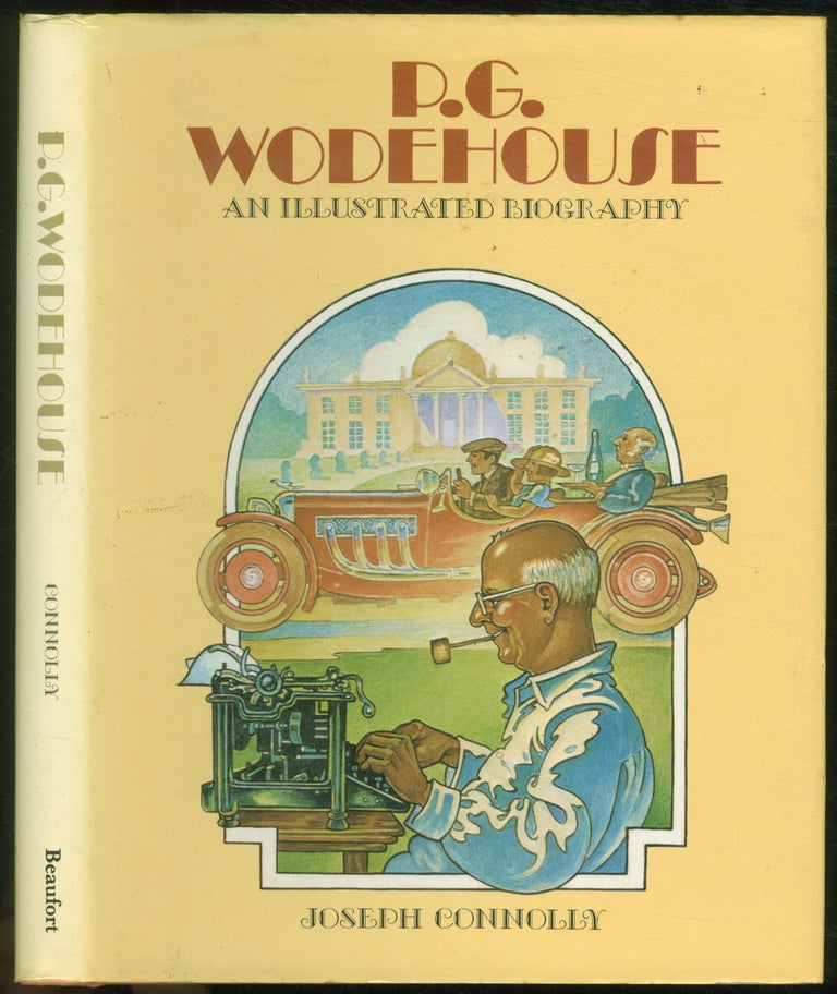 Item #437480 P.G. Wodehouse: An Illustrated Biography. Joseph CONNOLLY.