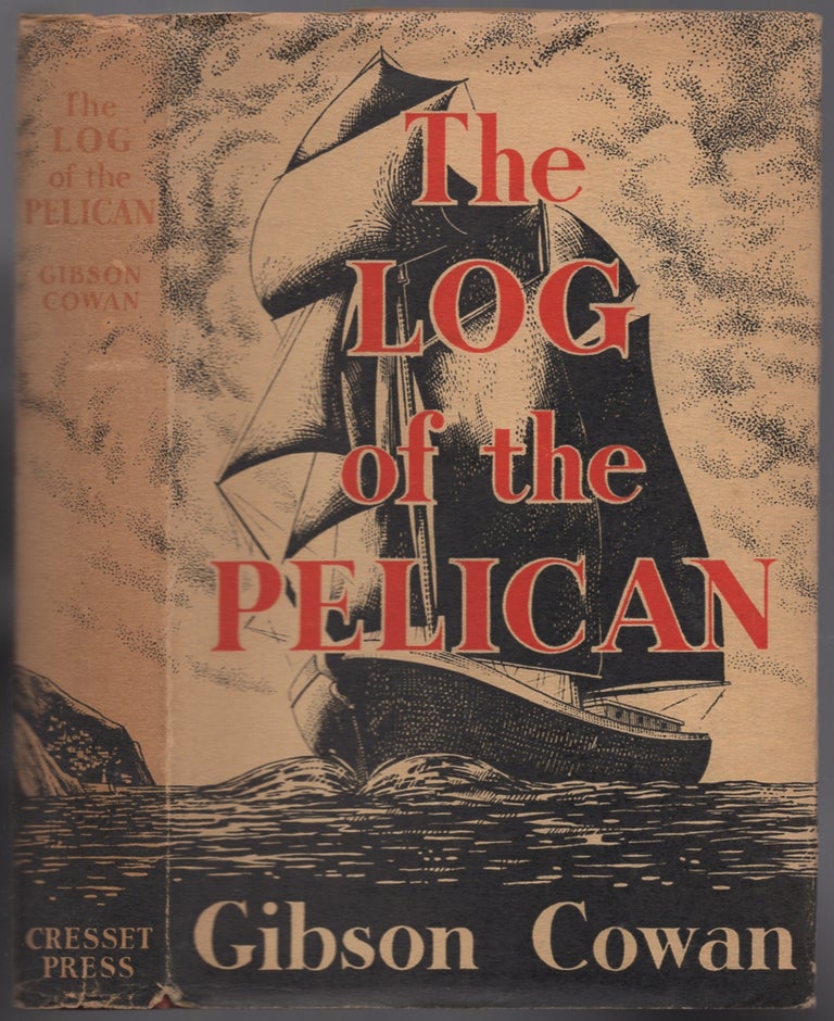 Item #437550 The Log of the Pelican. Gibson COWAN.