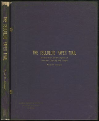 Item #437630 The Celluloid Paper Trail: Identification and Description of Twentieth Century Film...