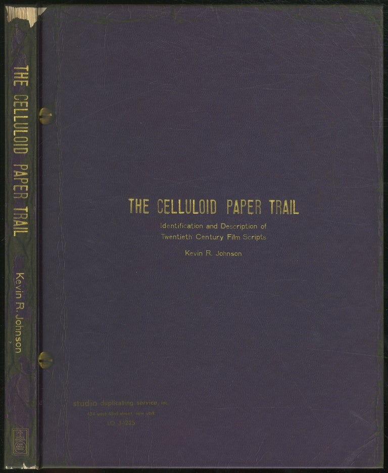 Item #437630 The Celluloid Paper Trail: Identification and Description of Twentieth Century Film Scripts. Kevin R. JOHNSON.