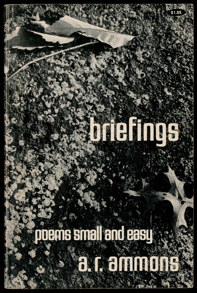 Item #437676 Briefings: Poems Small and Easy. A. R. AMMONS.