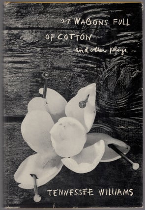 Item #437728 27 Wagons Full of Cotton and Other One-Act Plays. Tennessee WILLIAMS