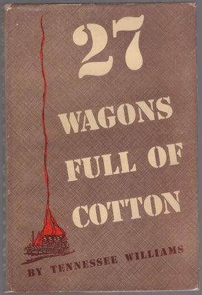 Item #437729 27 Wagons Full of Cotton and Other One-Act Plays. Tennessee WILLIAMS