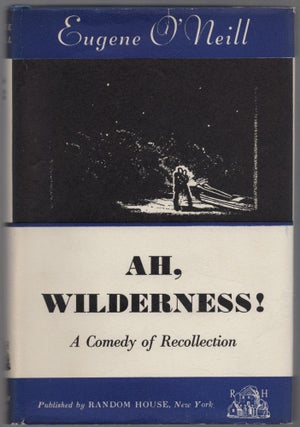 Item #437736 Ah, Wilderness! A Comedy of Recollection. Eugene O'NEILL