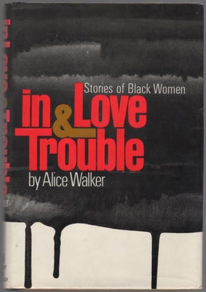 Item #437868 In Love & Trouble: Stories of Black Women. Alice WALKER