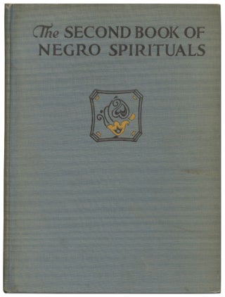 Item #437875 The Second Book of Negro Spirituals. James Weldon JOHNSON