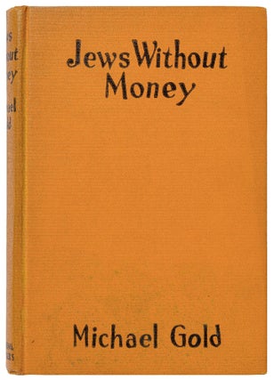 Item #437877 Jews Without Money. Michael GOLD